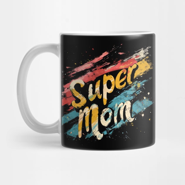 Super Mom by MythicLegendsDigital